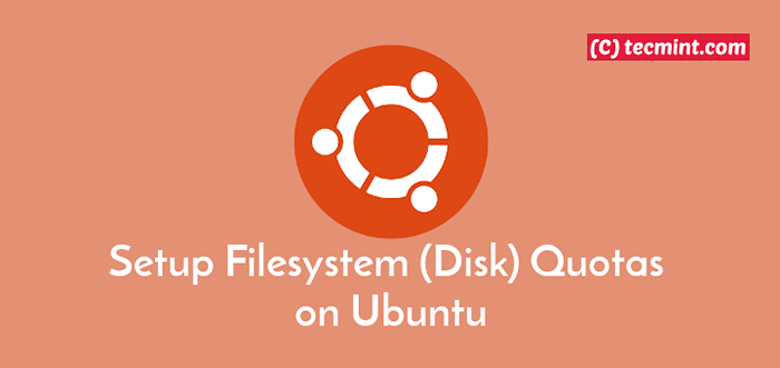 Cara menetapkan kuota sistem fail (cakera) di Ubuntu