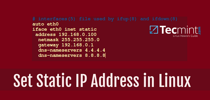 Comment définir l'adresse IP statique et configurer le réseau dans Linux