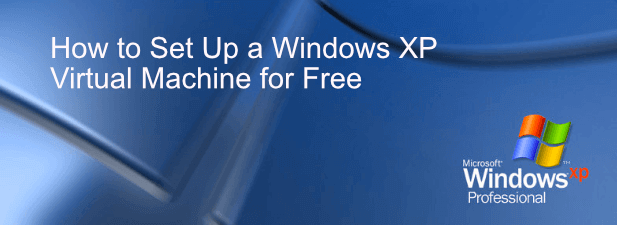 Como configurar uma máquina virtual do Windows XP gratuitamente