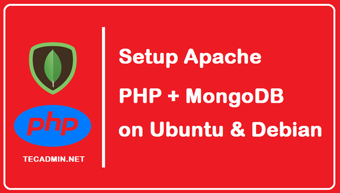 Comment configurer Apache, PHP & MongoDB dans Ubuntu & Debian