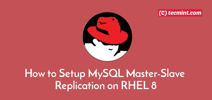 Cara Mengatur Replikasi Master-Slave MySQL di RHEL 8