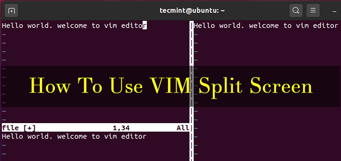 Comment diviser l'écran VIM horizontalement et verticalement dans Linux