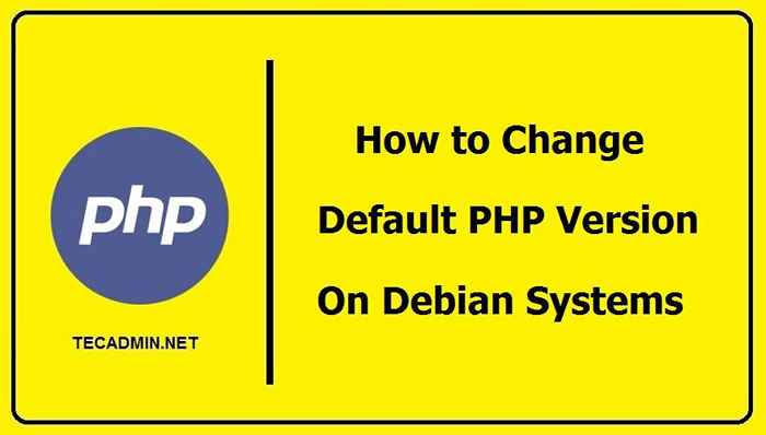 So wechseln Sie zwischen mehreren PHP -Versionen auf Debian 11/10