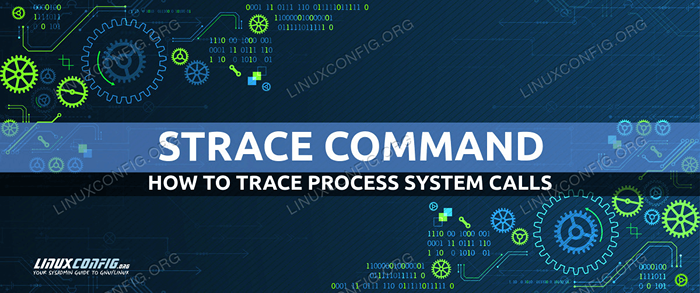 Cómo rastrear las llamadas del sistema realizadas por un proceso con Strace on Linux