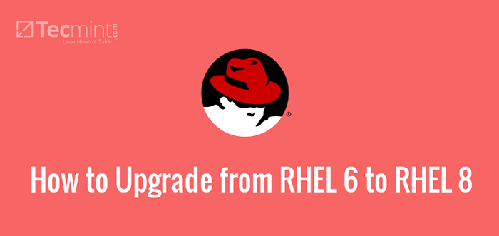 Cómo actualizar de RHEL 6 a RHEL 8