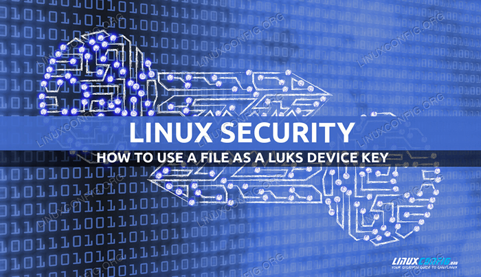 Cómo usar un archivo como clave de dispositivo Luks