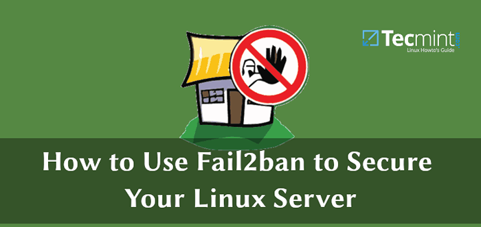 Cómo usar Fail2ban para asegurar su servidor Linux