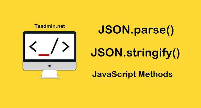 Cómo usar JSON.parse () y json.Stringify ()