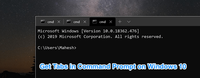 Comment utiliser l'invite de commande à onglets dans Windows 10