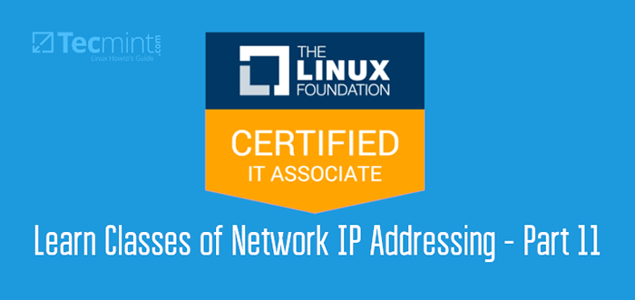 LFCA Aprenda clases de rango de direccionamiento de IP de red - Parte 11