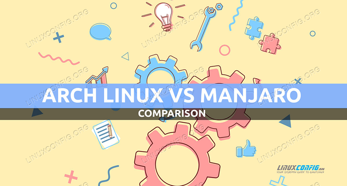 Manjaro Linux gegen Arch Linux