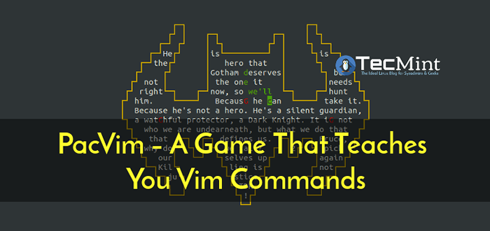 Pacvim - un jeu qui vous enseigne les commandes VIM