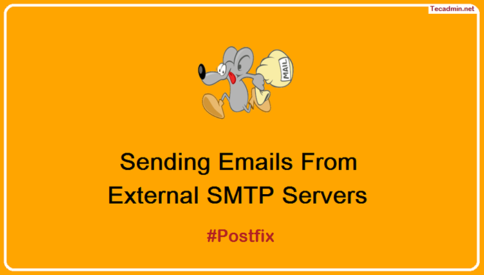 Postfix Senden von E -Mails von externen SMTP -Servern