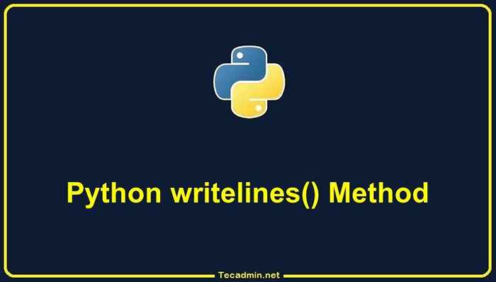 Metode Python Writelines ()