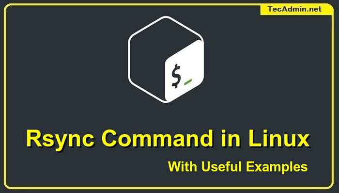RSYNC Commad en Linux con 12 ejemplos prácticos