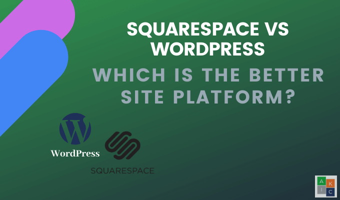 Squarespace vs WordPress, que é a melhor plataforma do site?