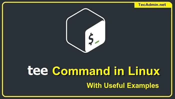 Comando de Tee en Linux con ejemplos