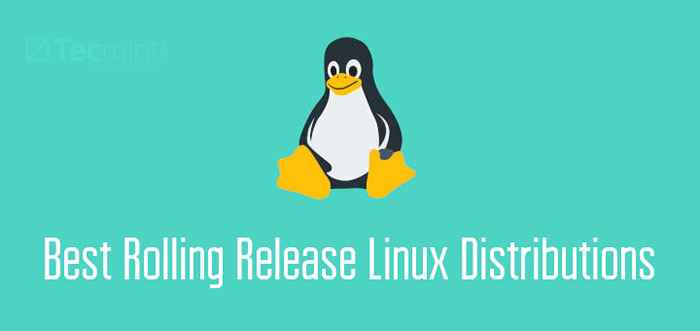 As 10 melhores distribuições Linux de lançamento de rolamento