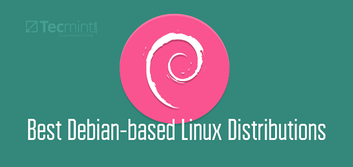 Las 11 mejores distribuciones de Linux con sede en Debian