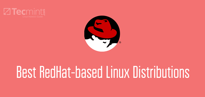 Las mejores distribuciones de Linux basadas en Redhat