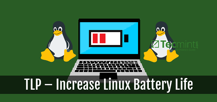 TLP aumente rápidamente y optimice la duración de la batería de la computadora portátil de Linux