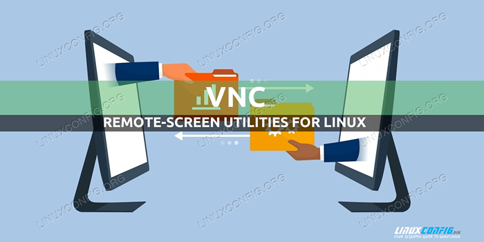 Utilitários de tela remota VNC para Linux