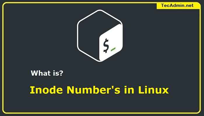 Qu'est-ce que le numéro inode dans Linux?