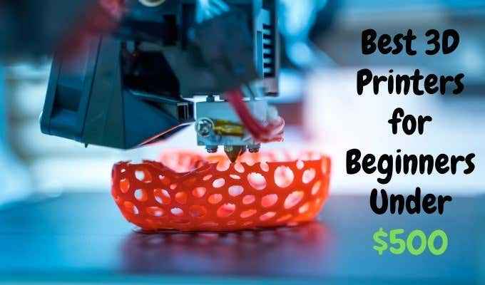 10 najlepszych drukarek 3D dla początkujących poniżej 500 USD