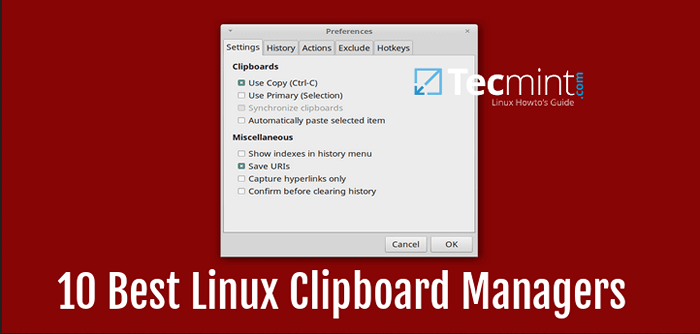 10 Manajer Clipboard Terbaik untuk Linux
