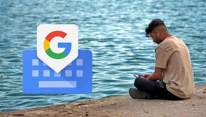 Tips dan trik 10 gboard untuk meningkatkan menaip mudah alih