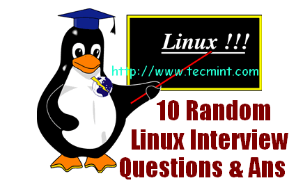 10 Questions et réponses d'entrevue aléatoires utiles Linux
