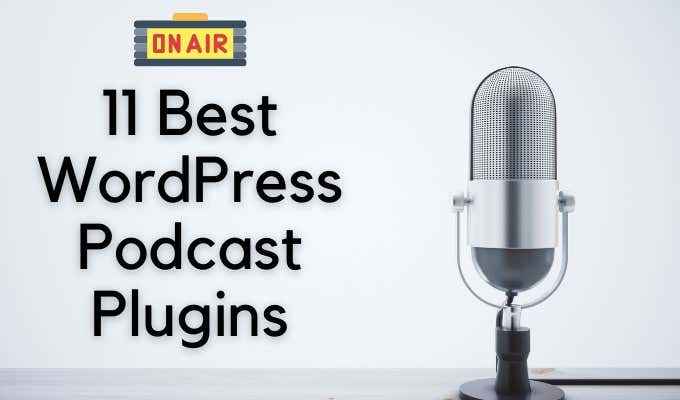 11 melhores plugins de podcast wordpress