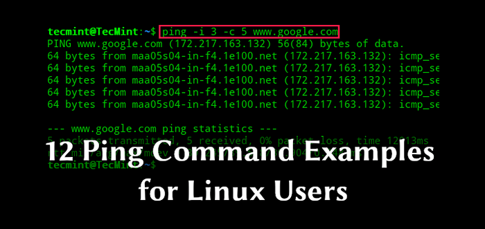 12 ejemplos prácticos de comando de ping para usuarios de Linux