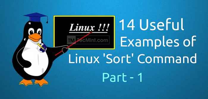 14 Przydatne przykłady polecenia „Sort” Linux - Część 1