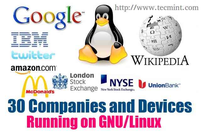 30 grandes entreprises et appareils fonctionnant sur GNU / Linux
