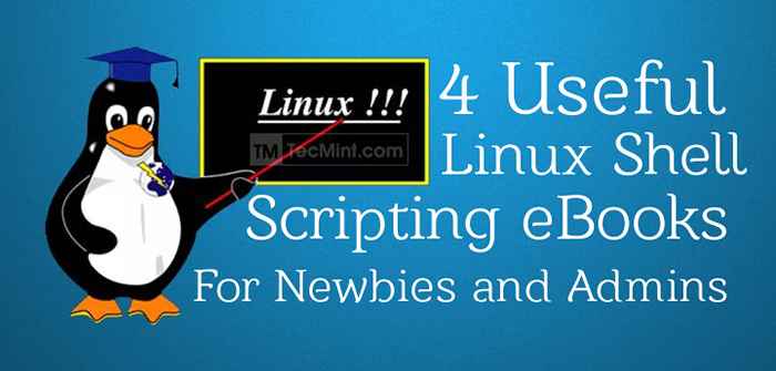 4 libros electrónicos de scripts de shell gratuitos para los novatos y administradores de Linux