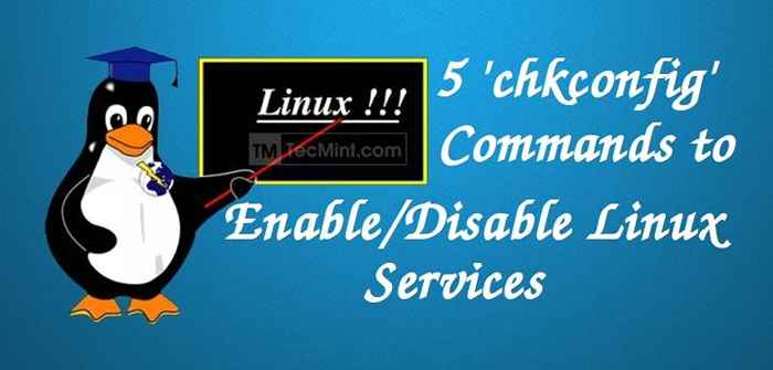 5 exemplos básicos de comando chkconfig no Linux