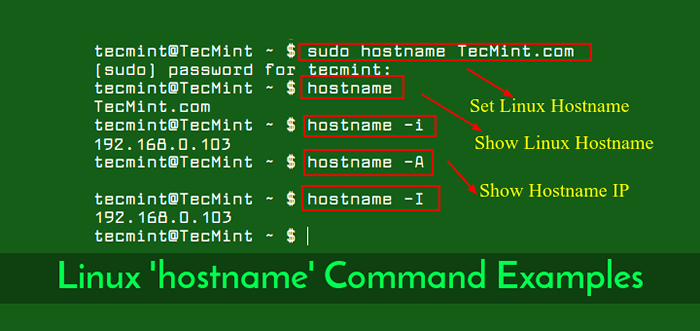 5 Exemples de commande «Hostname» pour les débutants Linux