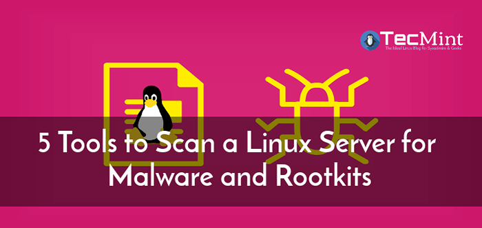 5 ferramentas para digitalizar um servidor Linux para malware e rootkits