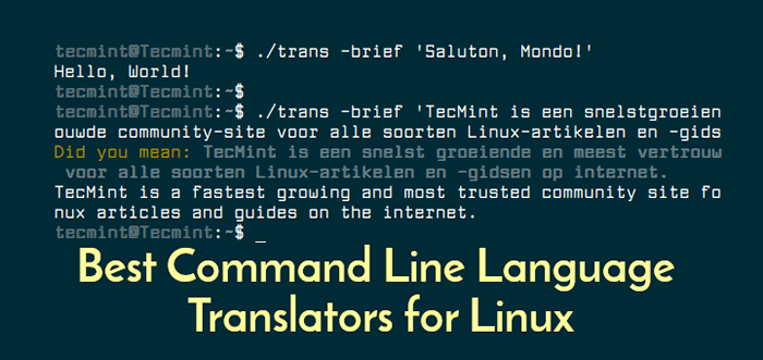 Meilleurs traducteurs de langage de ligne de commande pour Linux