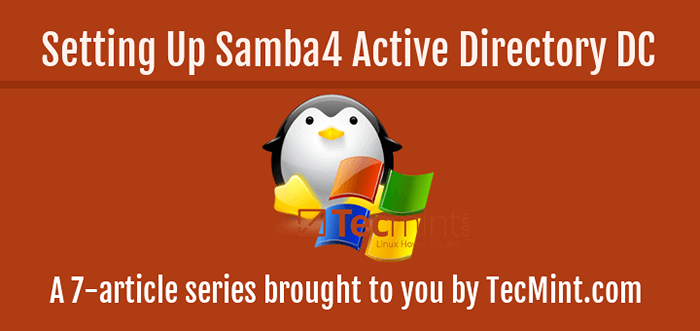 Buat Infrastruktur Direktori Aktif dengan Samba4 di Ubuntu - Bahagian 1