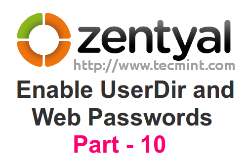 Membolehkan UserDir dan Kata Laluan Lindungi Direktori Web di Zentyal Webserver - Bahagian 10