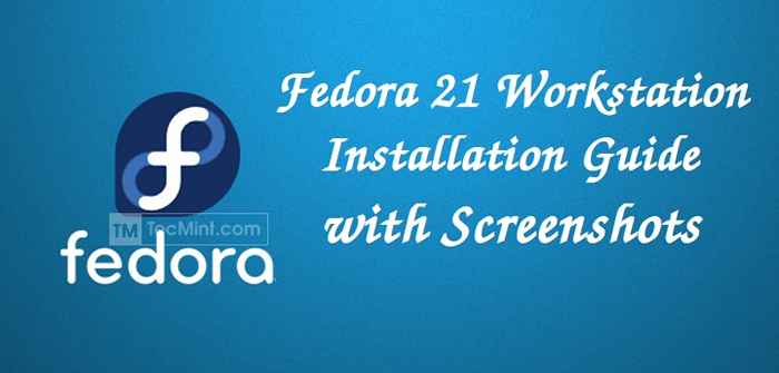 Guía de instalación de estación de trabajo Fedora 21 con capturas de pantalla