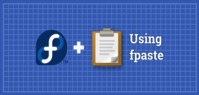 FPASTE - Uma ferramenta para compartilhar erros e saída de linha de comando para pastebin