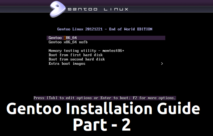 Panduan Instalasi Gentoo Linux dengan tangkapan layar - Bagian 2