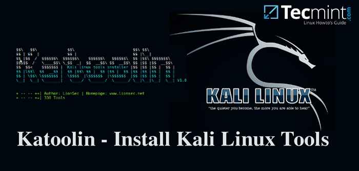 Cómo instalar automáticamente todas las herramientas de Kali Linux usando Katoolin en Debian/Ubuntu