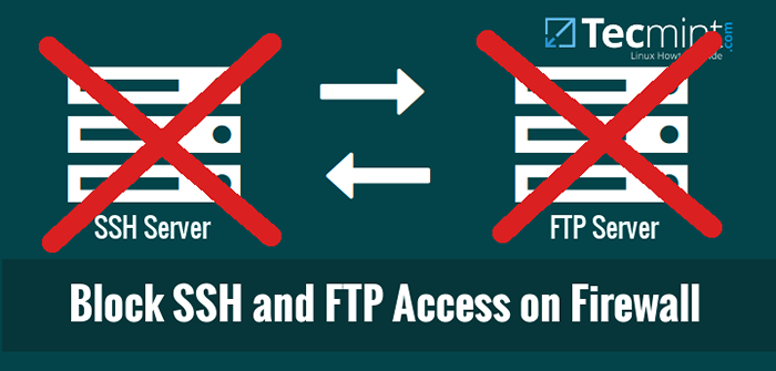 Cómo bloquear el acceso SSH y FTP a IP y rango de red específico en Linux