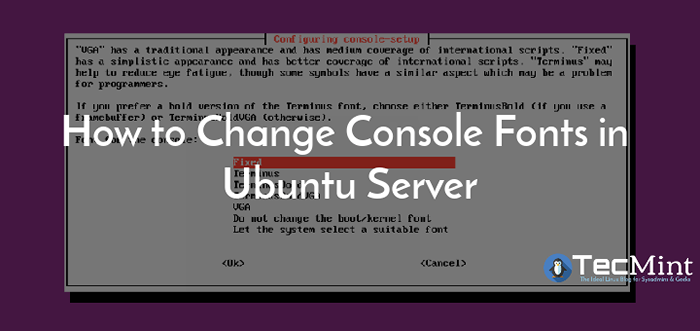 Cómo cambiar las fuentes de la consola en el servidor Ubuntu