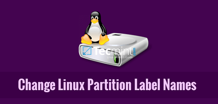 Cómo cambiar los nombres de etiquetas de partición de Linux en ext4 / ext3 / ext2 e intercambiar
