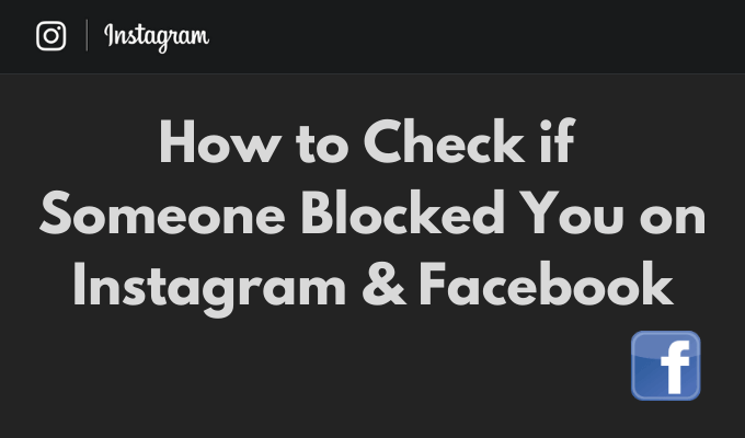 So überprüfen Sie, ob jemand Sie auf Instagram & Facebook blockiert hat